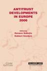 Antitrust Developments in Europe: 2006 By Romano Subiotto, Robert Snelders Cover Image