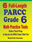 6 Full-Length PARCC Grade 6 Math Practice Tests: Extra Test Prep to Help Ace the PARCC Grade 6 Math Test Cover Image