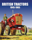 British Tractors: 1945 - 1965 By Stuart Gibbard Cover Image