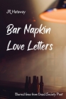 Bar Napkin Love Letters: Blurred Lines from Dead Society Poet By Jr. Hataway Cover Image