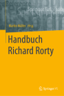 Handbuch Richard Rorty (Springer Reference Geisteswissenschaften) By Martin Müller (Editor) Cover Image