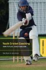 Youth Cricket Coaching: How to Play, Coach and Win Cover Image