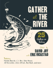 Gather at the River: Twenty-Five Authors on Fishing Cover Image