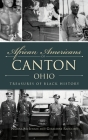 African Americans of Canton, Ohio: Treasures of Black History (American Heritage) By Nadine McIlwain, Geraldine Radcliffe Cover Image
