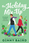 The Holiday Mix-Up By Ginny Baird Cover Image