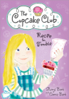 Recipe for Trouble (Cupcake Club #2) By Sheryl Berk, Carrie Berk Cover Image