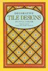 400 Traditional Tile Designs in Full Color (Dover Pictorial Archives) Cover Image