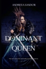 Dominant Queen By Andreea Sandor Cover Image