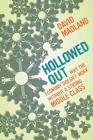 Hollowed Out: Why the Economy Doesn't Work without a Strong Middle Class By David Madland Cover Image