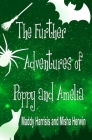 The Further Adventures of Poppy and Amelia By Maddy Harrisis, Misha Herwin Cover Image