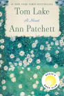 Tom Lake: A Reese's Book Club Pick By Ann Patchett Cover Image