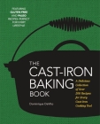 The Cast Iron Baking Book: More Than 175 Delicious Recipes for Your Cast-Iron Collection By Dominique DeVito Cover Image