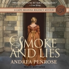 Smoke and Lies Lib/E By Andrea Penrose, Mary Sarah (Read by) Cover Image