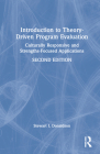 Introduction to Theory-Driven Program Evaluation: Culturally Responsive and Strengths-Focused Applications By Stewart I. Donaldson Cover Image