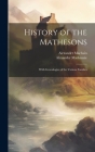 History of the Mathesons: With Genealogies of the Various Families By Alexander 1838-1898 MacKenzie, Alexander 1855-1907 Macbain Cover Image