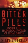 Bitter Pills: Inside the Hazardous World of Legal Drugs Cover Image