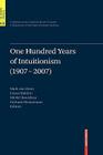 One Hundred Years of Intuitionism (1907-2007): The Cerisy Conference By Mark Van Atten (Editor), Pascal Boldini (Editor), Michel Bourdeau (Editor) Cover Image