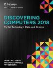 Discovering Computers 2018: Digital Technology, Data, and Devices By Misty E. Vermaat, Susan L. Sebok, Steven M. Freund Cover Image