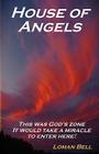 House of Angels By Loman Harold Bell Cover Image