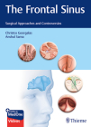 The Frontal Sinus: Surgical Approaches and Controversies Cover Image