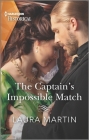 The Captain's Impossible Match By Laura Martin Cover Image