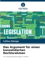 Das Argument für einen konsolidierten Rechtsrahmen Cover Image