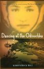Dancing at the Odinochka By Kirkpatrick Hill Cover Image