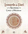 Leonardo Da Vinci and the Secrets of the Codex Atlanticus By Marco Navoni (Text by (Art/Photo Books)), Franco Buzzi (Preface by) Cover Image