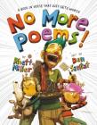 No More Poems!: A Book in Verse That Just Gets Worse By Rhett Miller, Dan Santat (By (artist)) Cover Image