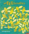 UnBEElievables: Honeybee Poems and Paintings By Douglas Florian, Douglas Florian (Illustrator) Cover Image