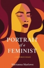 Portrait of a Feminist: A Memoir in Essays Cover Image
