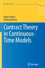 Contract Theory in Continuous-Time Models (Springer Finance) By Jaksa Cvitanic, Jianfeng Zhang Cover Image
