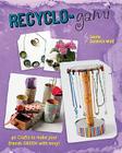 Recyclo-Gami: 40 Crafts to Make Your Friends Green with Envy! By Laurie Goldrich Wolf, Bruce Wolf (Photographer) Cover Image