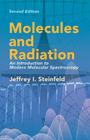 Molecules and Radiation: An Introduction to Modern Molecular Spectroscopy. Second Edition (Dover Books on Chemistry) By Jeffrey I. Steinfeld Cover Image