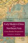 Early Modern China and Northeast Asia: Cross-Border Perspectives (Asian Connections) Cover Image