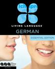 Living Language German, Essential Edition: Beginner course, including coursebook, 3 audio CDs, and free online learning By Living Language Cover Image