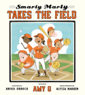 Smarty Marty Takes the Field: A Picture Book Cover Image
