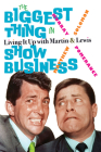 The Biggest Thing in Show Business: Living It Up with Martin & Lewis By Murray Pomerance, Matthew Solomon Cover Image