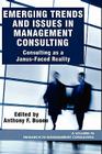 Emerging Trends and Issues in Management Consulting: Consulting as a Janus-Faced Reality (Hc) (Research in Management Consulting) By Anthony F. Buono (Editor) Cover Image