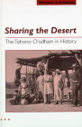 Sharing the Desert: The Tohono O'odham in History By Winston P. Erickson Cover Image