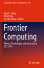 Frontier Computing: Theory, Technologies and Applications (FC 2019) (Lecture Notes in Electrical Engineering #551) By Jason C. Hung (Editor), Neil y. Yen (Editor), Jia-Wei Chang (Editor) Cover Image