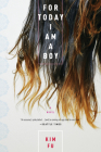 For Today I Am A Boy By Kim Fu Cover Image