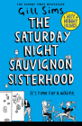 The Saturday Night Sauvignon Sisterhood By Gill Sims Cover Image
