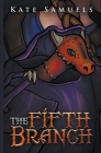 The Fifth Branch By Kate Samuels Cover Image