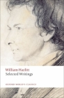 Selected Writings (Oxford World's Classics) By William Hazlitt, John Cook (Editor) Cover Image