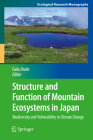 Structure and Function of Mountain Ecosystems in Japan: Biodiversity and Vulnerability to Climate Change (Ecological Research Monographs) By Gaku Kudo (Editor) Cover Image