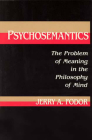 Psychosemantics: The Problem of Meaning in the Philosophy of Mind (Explorations in Cognitive Science) Cover Image