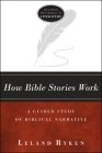 How Bible Stories Work: A Guided Study of Biblical Narrative (Reading the Bible as Literature) Cover Image