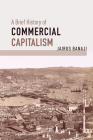 A Brief History of Commercial Capitalism By Jairus Banaji Cover Image
