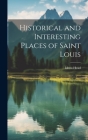 Historical and Interesting Places of Saint Louis Cover Image